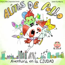 Alitas de Pollo. Aventura en la Ciudad