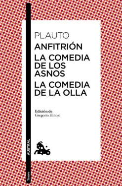 Anfitrión / La comedia de los asnos / La comedia de la olla
