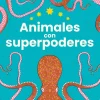 Animales con superpoderes
