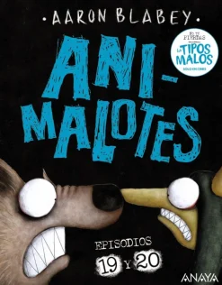 Animalotes 19 y 20: La serpiente y la bestia / Una cosa más