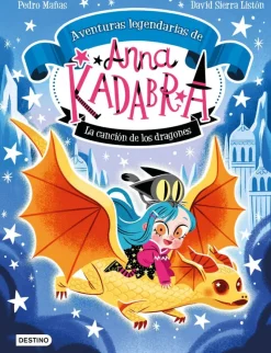 Anna Kadabra. Aventuras legendarias 2. La canción de los dragones