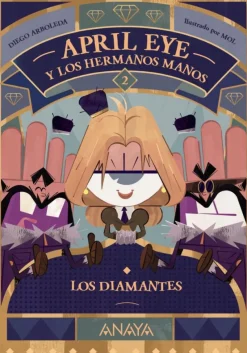 April Eye y los hermanos Manos 2. Los diamantes
