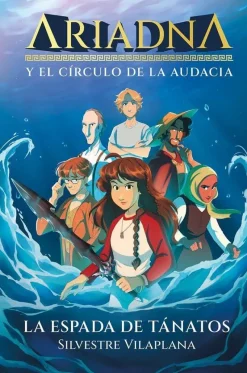 Ariadna y el círculo de la audacia 1. La espada de Tánatos