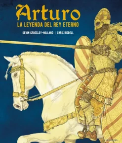 Arturo. La leyenda del rey eterno