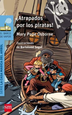 ¡Atrapados por los piratas!. (La casa mágica del árbol).