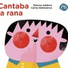 Cantaba la rana