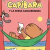 Capibara y la amiga cascarrabias