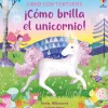 ¡Cómo brilla el unicornio!