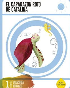Cuaderno de Vacaciones 1 º Primaria - El Caparazón roto de Catalina