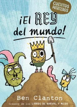 Cuentos patateros 2. ¡El Rey del mundo!