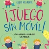 Cuido mi mente. ¡Juego sin móvil!