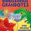 Dinosaurios grandotes (con solapas grandotas)