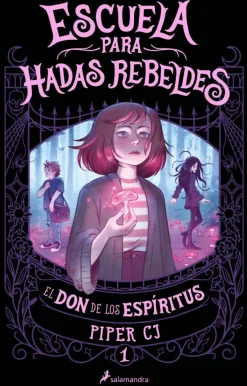 El don de los espíritus (Escuela para hadas rebeldes 1)