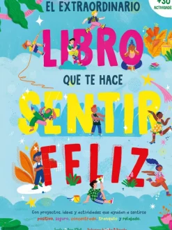 El extraordinario libro que te hace sentir feliz