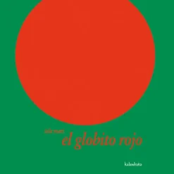El globito rojo. Kalandraka