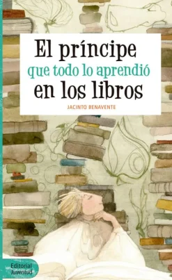 El príncipe que todo lo aprendió en los libros