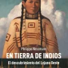 En tierra de indios. El descubrimiento del Lejano Oeste