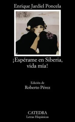 ¡Espérame en Siberia, vida mía!