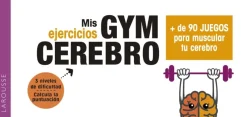 Gym cerebro. Más de 90 juegos para muscular tu cerebro