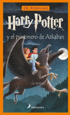 Harry Potter y el prisionero de Azkaban (Harry Potter 3)