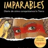 Imparables - Diario de cómo consquistamos la Tierra
