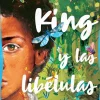 King y las libélulas