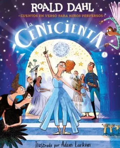 La Cenicienta (Cuentos en verso para niños perversos)
