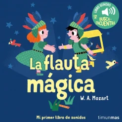 La flauta mágica. Mi primer libro de sonidos
