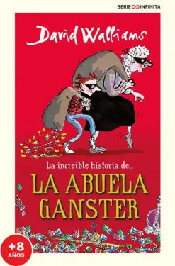 La increíble historia de... - La abuela gánster (edición escolar)