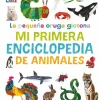 La pequeña oruga glotona: mi primera enciclopedia de animales