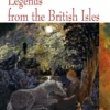 LEGENDS FROM THE BRITISH ISLES (FREE AUDIO)