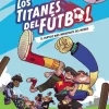 Los Titanes del Fútbol, 1. El partido más importante del mundo
