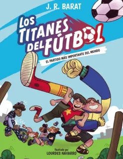 Los Titanes del Fútbol, 1. El partido más importante del mundo