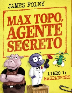 Max Topo, agente secreto 1: Raspadeoro