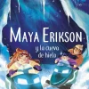 Maya Erikson 3. Maya Erikson y la cueva de hielo