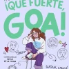 Me llamo Goa 2 - ¡Qué fuerte, Goa!