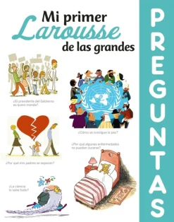 Mi primer Larousse de las grandes Preguntas