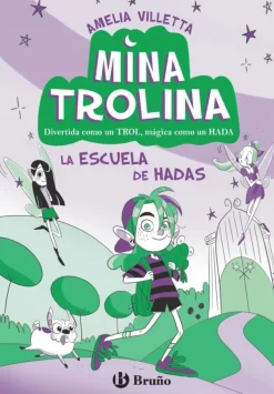 Mina Trolina, 1. La escuela de hadas