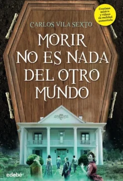 Morir no es nada del otro mundo