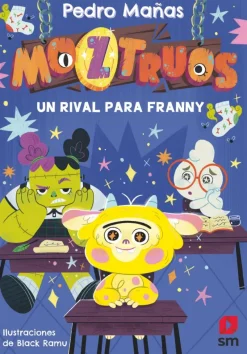 Moztruos 8: Un rival para Franny
