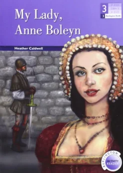 My Lady, Anne Boleyn 3 ESO. Activity