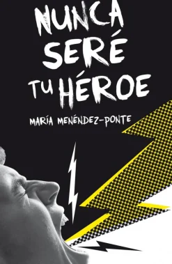 Nunca seré tu héroe