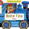 Osito Tito ¡Sobre ruedas!: Tren