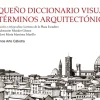 Pequeño diccionario visual de términos arquitectónicos