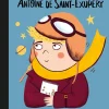 Pequeño y Grande: Antoine de Saint-Exupéry