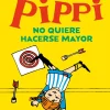 Pippi no quiere hacerse mayor