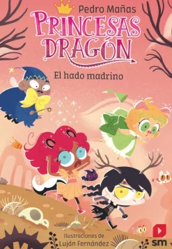 Princesas Dragón 18: El hado madrino