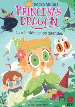 Princesas Dragón 17: La rebelión de los duendes
