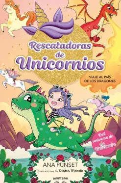 Rescatadoras de Unicornios 6 - Viaje al País de los Dragones