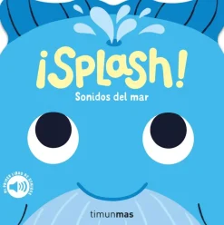 ¡Splash! Sonidos del mar. Mi primer libro de sonidos